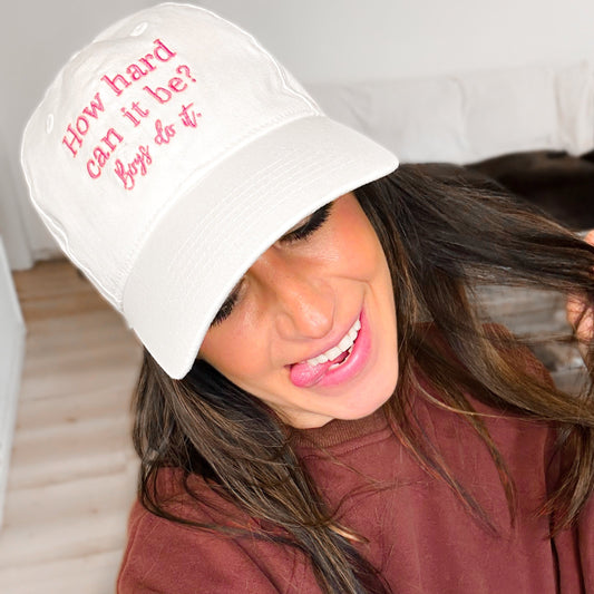 “How Hard Can It Be, Boys Do It” Embroidered Baseball Cap